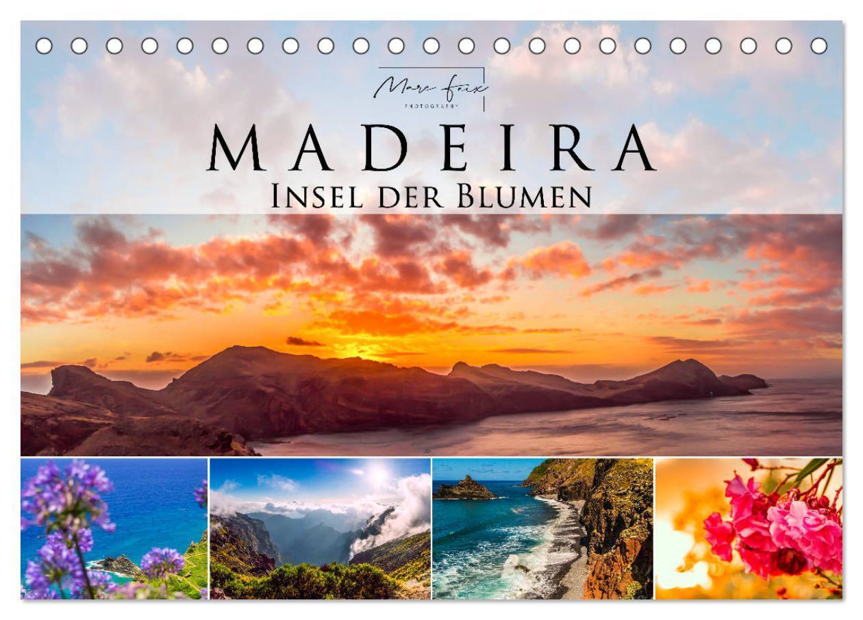 Cover: 9783675884922 | Madeira - Insel der Blumen 2024 (Tischkalender 2024 DIN A5 quer),...