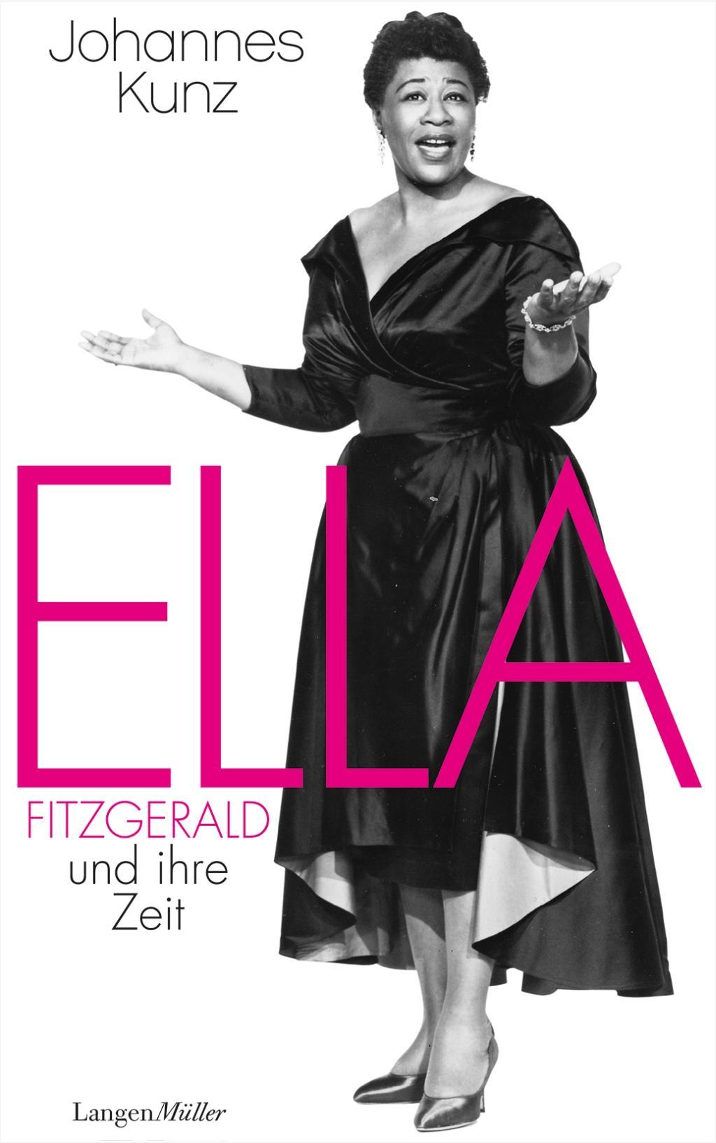 Cover: 9783784434100 | Ella Fitzgerald und ihre Zeit | Johannes Kunz | Buch | 270 S. | 2016