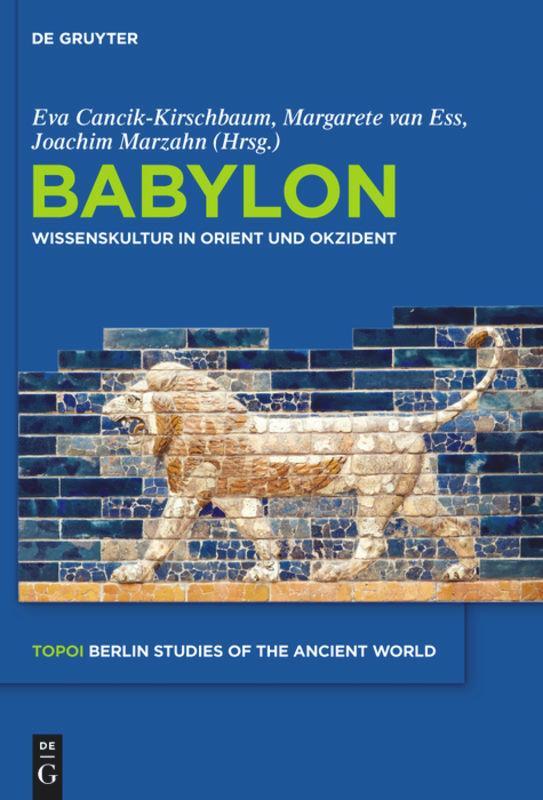 Cover: 9783110222111 | Babylon | Wissenskultur in Orient und Okzident | Buch | ISSN | Deutsch