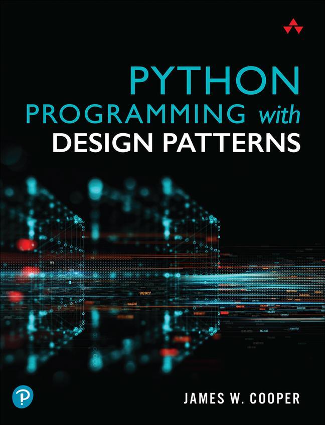 Cover: 9780137579938 | Python Programming with Design Patterns | James Cooper | Taschenbuch