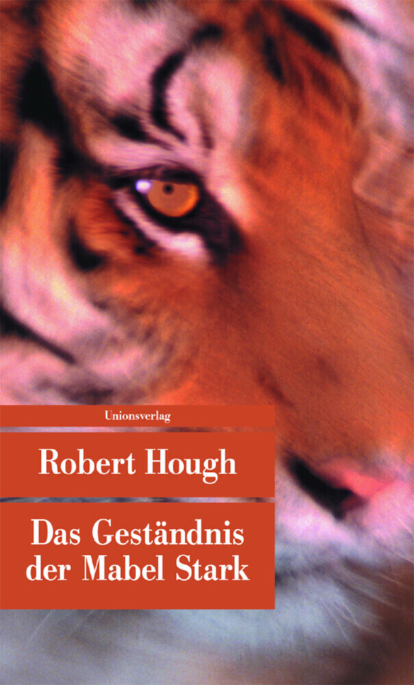 Cover: 9783293203600 | Das Geständnis der Mabel Stark | Roman | Robert Hough | Taschenbuch