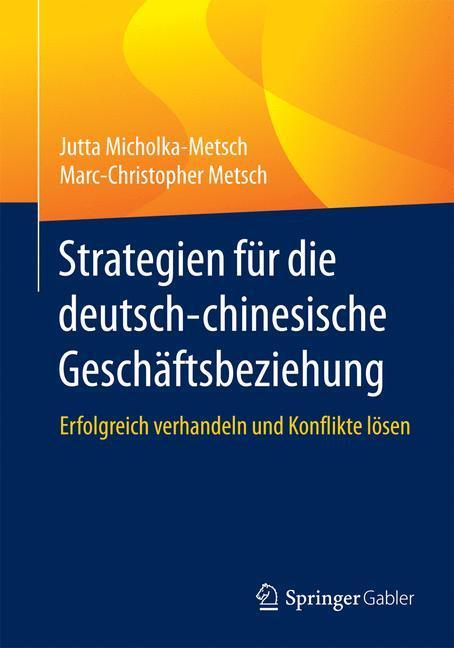 Cover: 9783658061012 | Strategien für die deutsch-chinesische Geschäftsbeziehung | Buch