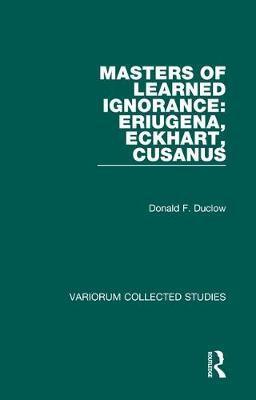 Cover: 9780860789956 | Masters of Learned Ignorance: Eriugena, Eckhart, Cusanus | Duclow