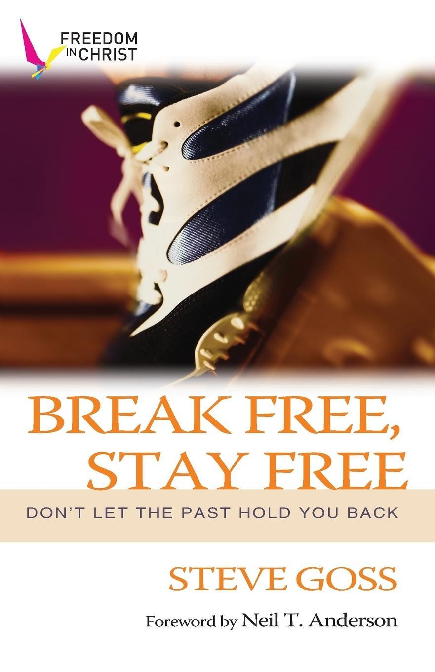 Cover: 9781854248596 | Break Free, Stay Free | Steve Goss | Taschenbuch | Paperback | 2008