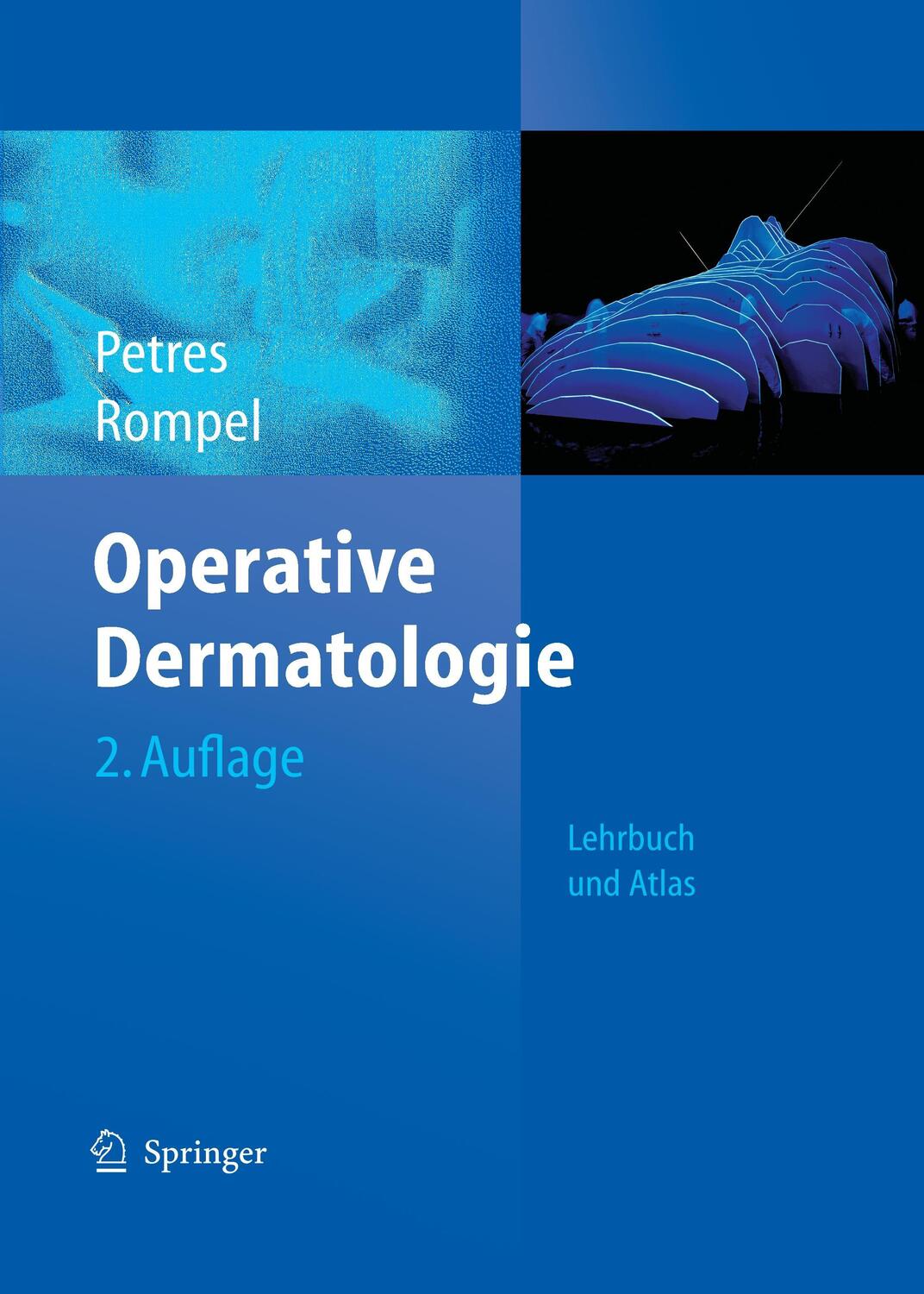 Cover: 9783642347894 | Operative Dermatologie | Lehrbuch und Atlas | Rainer Rompel (u. a.)