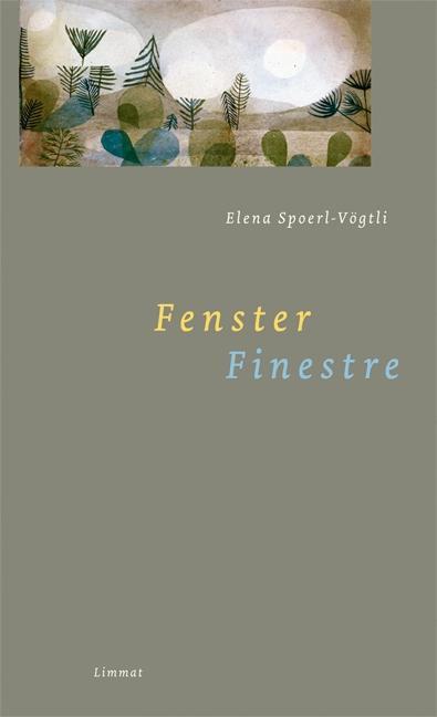 Cover: 9783857917561 | Fenster/Finestre | Gedichte italienisch und deutsch, Ital/dt | Buch