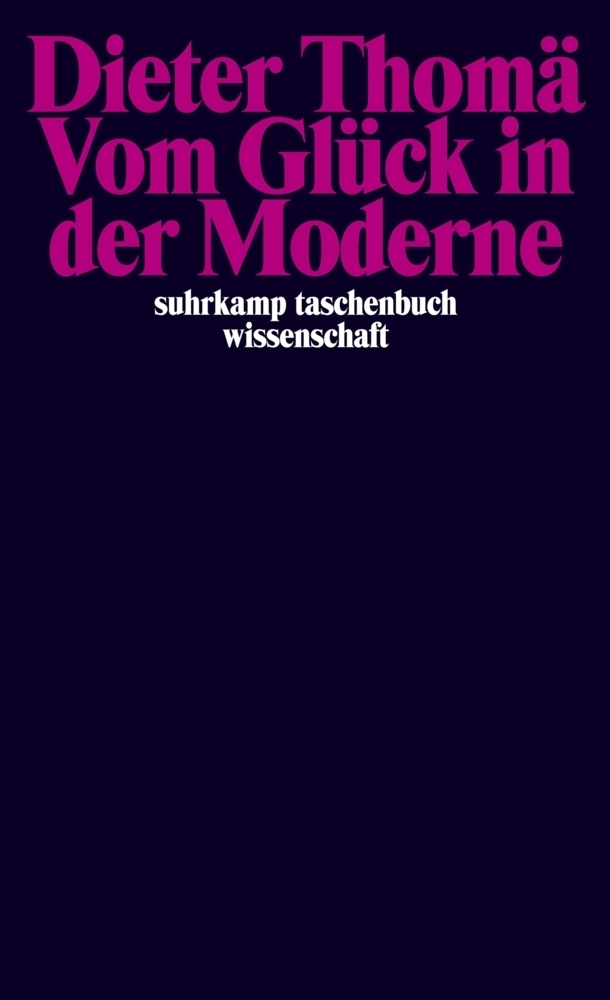 Cover: 9783518292488 | Vom Glück in der Moderne | Dieter Thomä | Taschenbuch | Suhrkamp