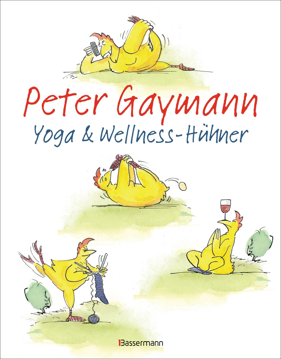 Cover: 9783809441212 | Yoga- und Wellness-Hühner | Peter Gaymann | Buch | 176 S. | Deutsch