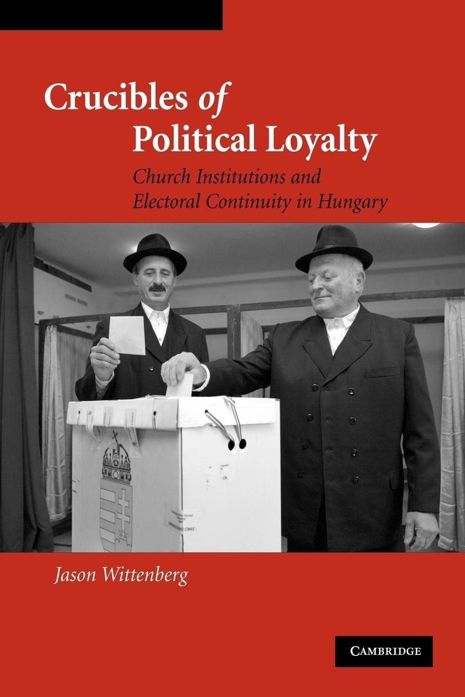 Cover: 9781107404847 | Crucibles of Political Loyalty | Jason Wittenberg | Taschenbuch | 2012