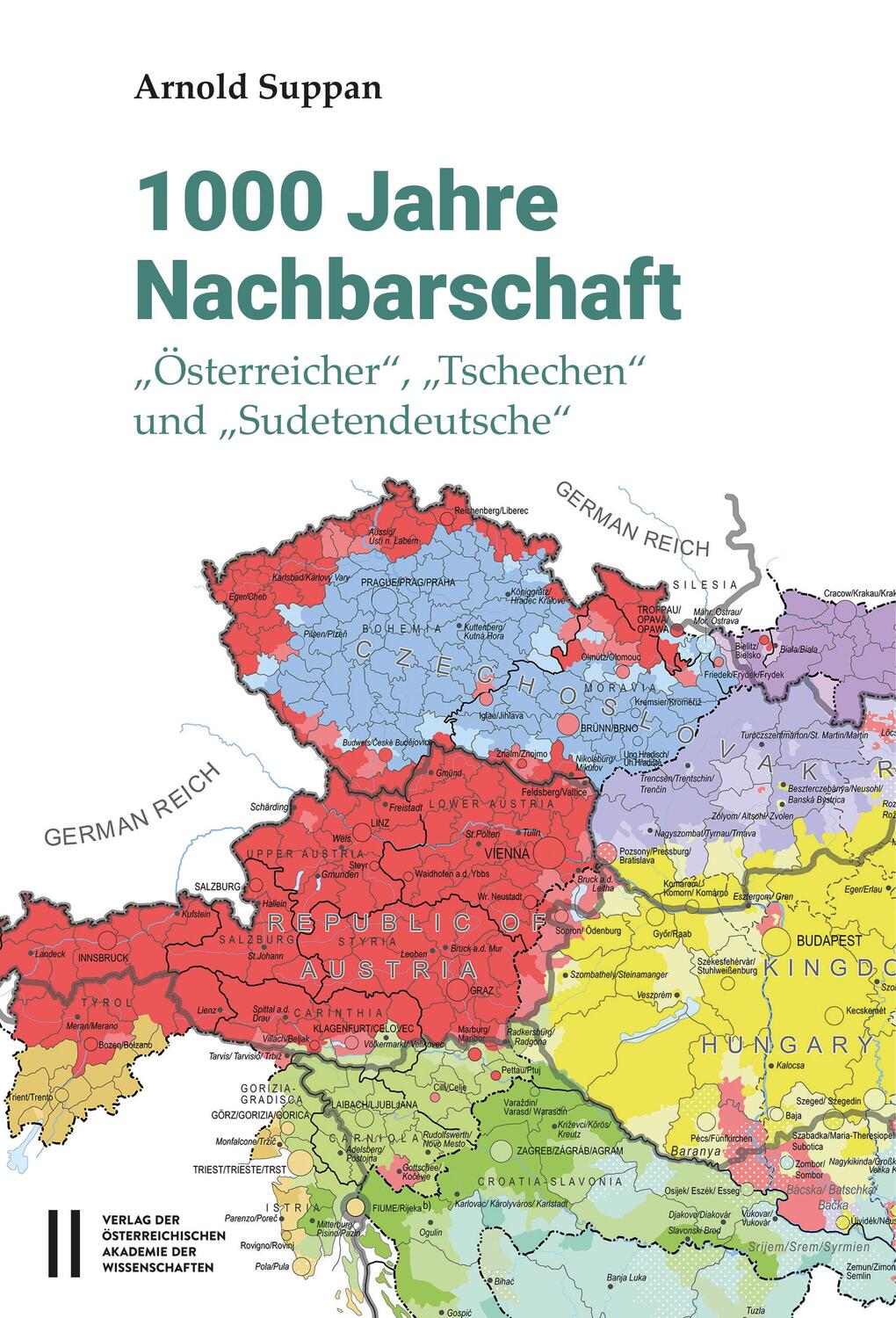 Cover: 9783700192565 | 1000 Jahre Nachbarschaft | Arnold Suppan | Taschenbuch | Deutsch