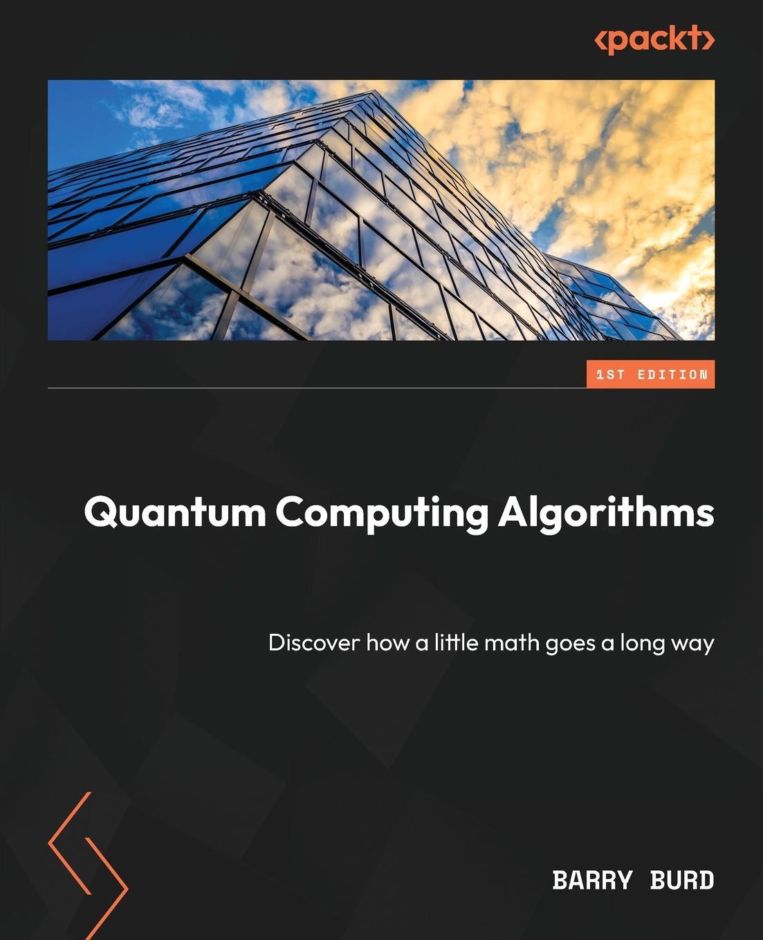 Cover: 9781804617373 | Quantum Computing Algorithms | Barry Burd | Taschenbuch | Paperback