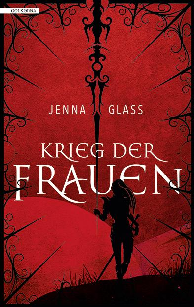 Cover: 9783965090088 | Krieg der Frauen | Seven Wells 1 | Jenna Glass | Taschenbuch | 720 S.