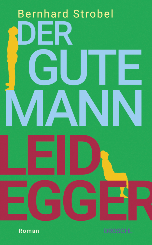 Cover: 9783990591406 | Der gute Mann Leidegger | Roman | Bernhard Strobel | Buch | 192 S.