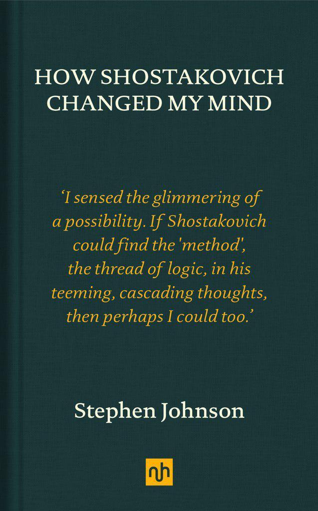 Cover: 9781910749456 | How Shostakovich Changed My Mind | Stephen Johnson | Buch | Englisch