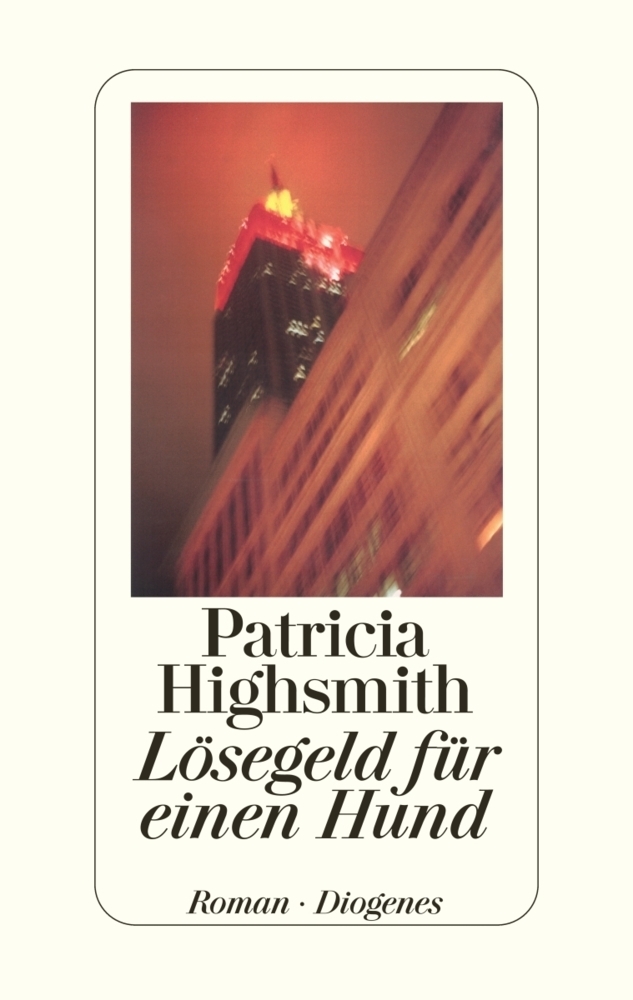 Cover: 9783257064155 | Lösegeld für einen Hund | Patricia Highsmith | Buch | 432 S. | Deutsch