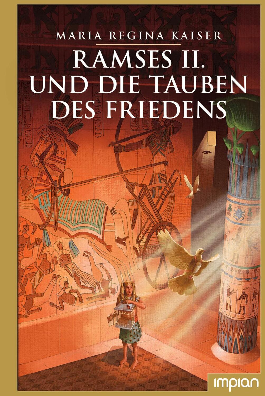 Cover: 9783962690670 | Ramses II. und die Tauben des Friedens | Maria Regina Kaiser | Buch