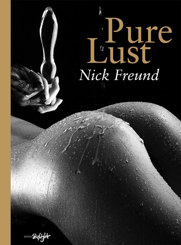Cover: 9783037666340 | Pure Lust | Original German-English edition. | Nick Freund | Buch