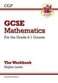 Cover: 9781782943884 | GCSE Maths Workbook: Higher - for the Grade 9-1 Course (includes...