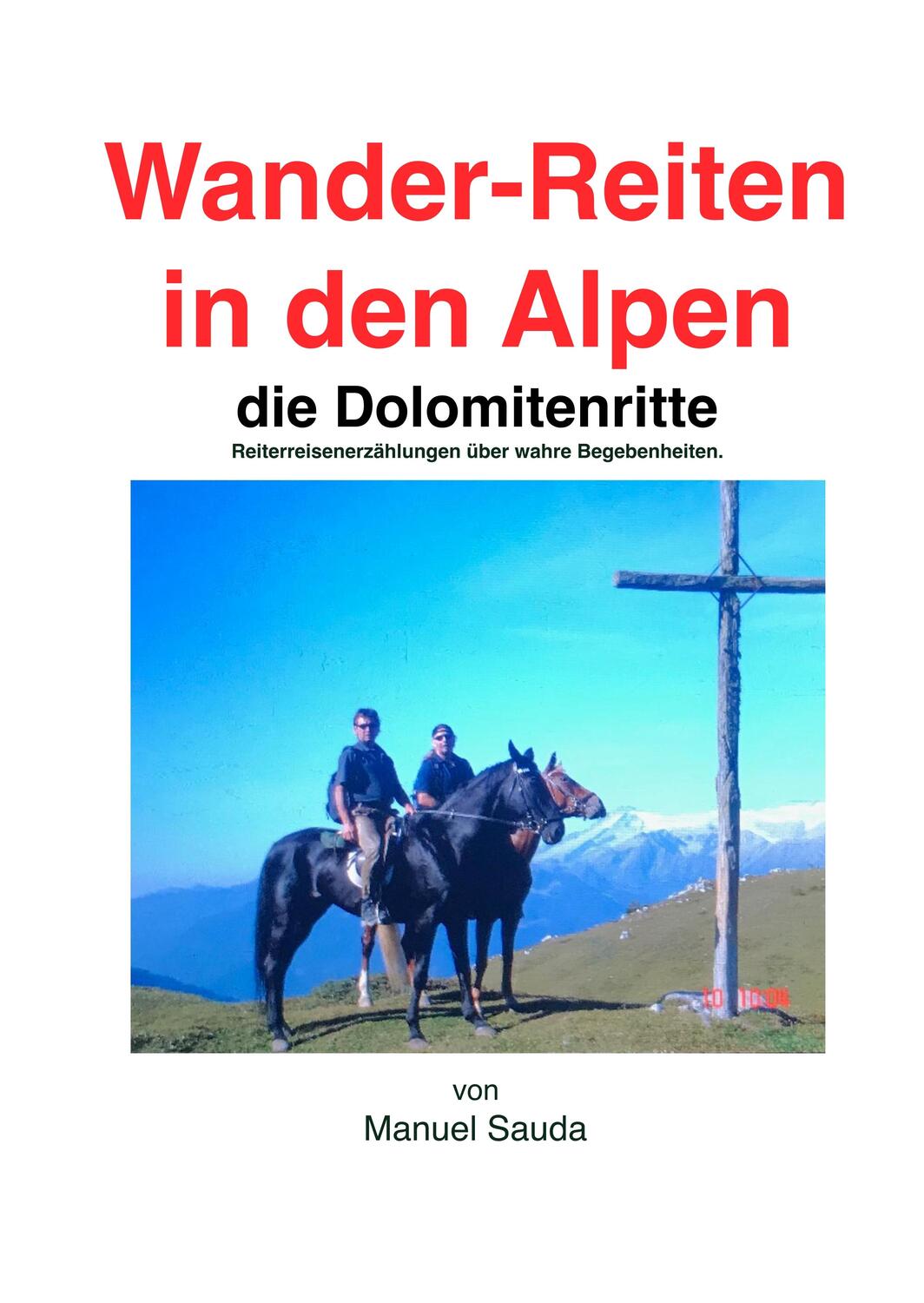 Cover: 9783750476103 | Wanderreiten in den Alpen | Manuel Sauda | Buch | Books on Demand
