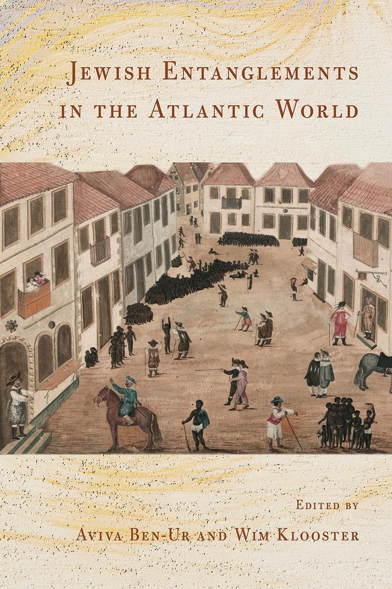 Cover: 9781501773150 | Jewish Entanglements in the Atlantic World | Aviva Ben-Ur (u. a.)