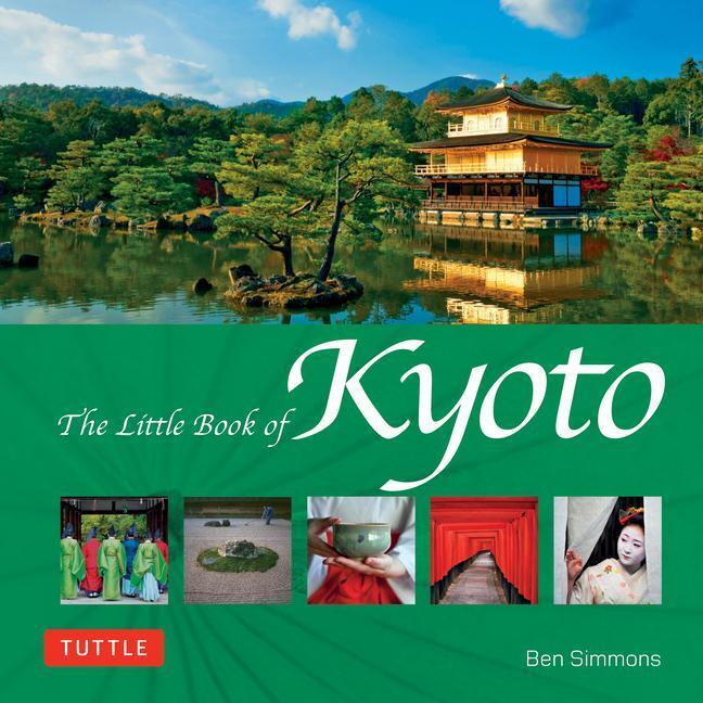 Cover: 9780804857239 | The Little Book of Kyoto | Ben Simmons | Buch | Gebunden | Englisch