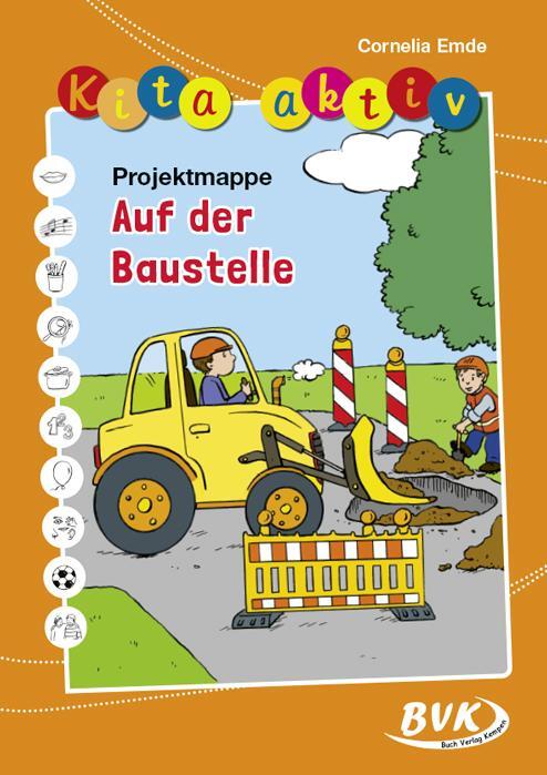 Cover: 9783867405744 | Kita aktiv "Projektmappe Auf der Baustelle" | Cornelia Emde | 48 S.