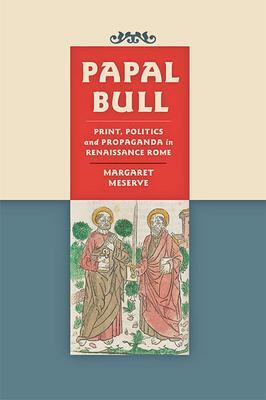 Cover: 9781421440446 | Papal Bull | Print, Politics, and Propaganda in Renaissance Rome