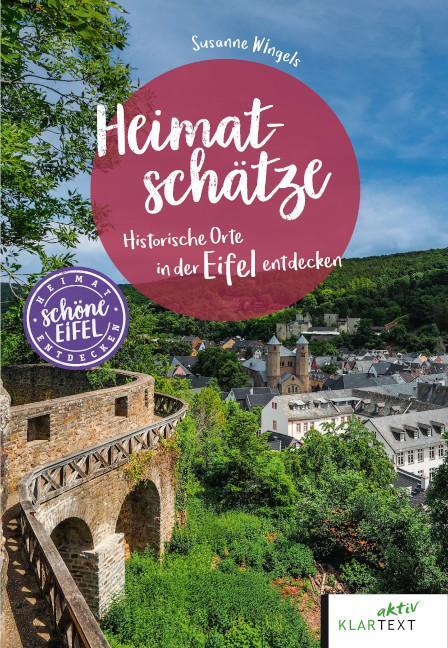 Cover: 9783837525632 | Heimatschätze Eifel | Historische Orte in der Eifel entdecken | Buch