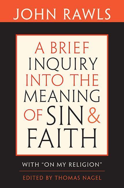 Cover: 9780674047532 | Brief Inquiry Into the Meaning of Sin and Faith | John Rawls | Buch