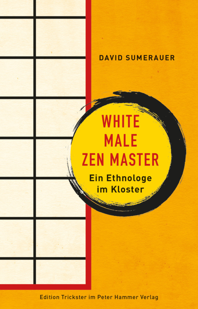 Cover: 9783779506409 | White Male Zen Master | Ein Ethnologe im Kloster | David Sumerauer
