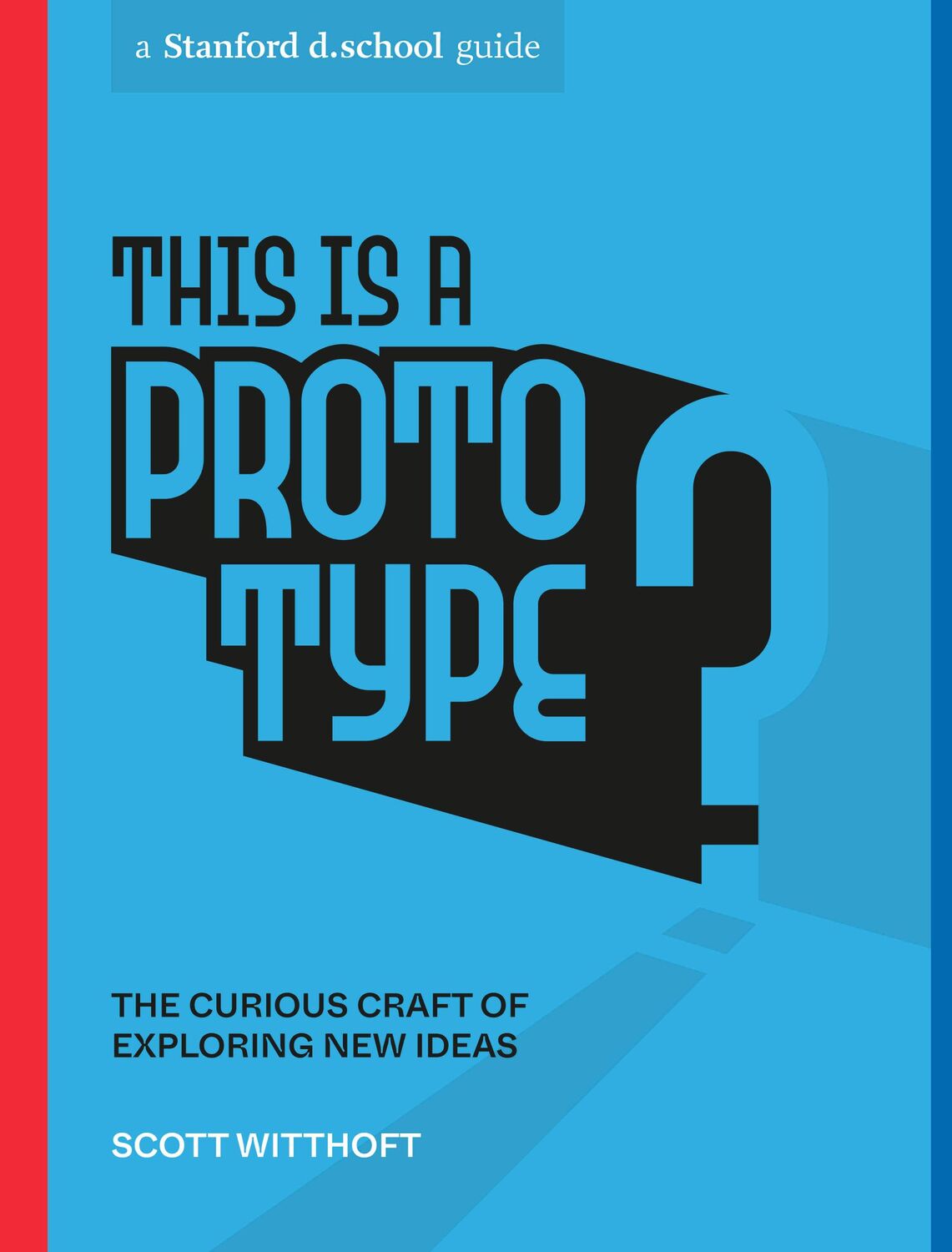 Cover: 9781984858047 | This Is a Prototype: The Curious Craft of Exploring New Ideas | Buch