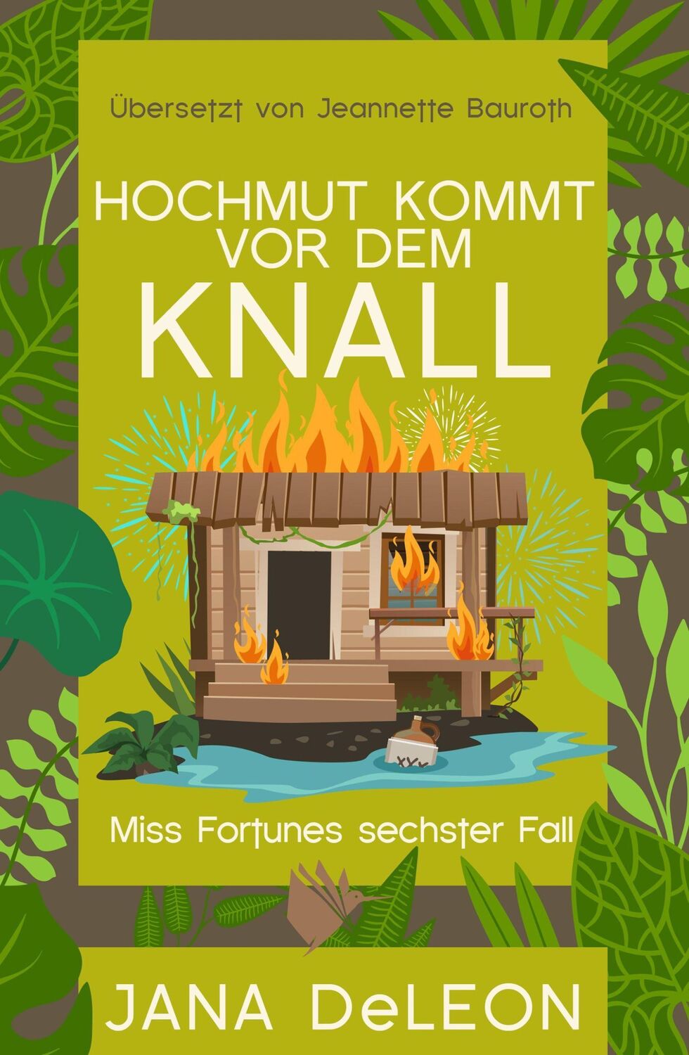 Cover: 9783948457648 | Hochmut kommt vor dem Knall | Ein Miss-Fortune-Krimi 6 | Jana Deleon