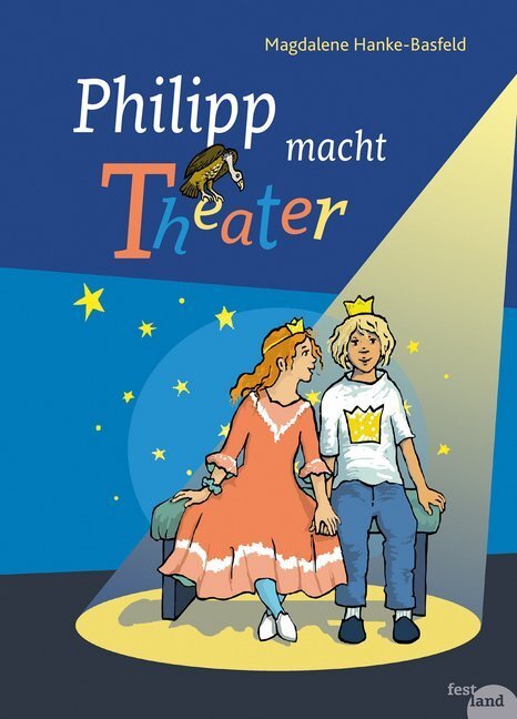 Cover: 9783903234109 | Philipp macht Theater | Magdalene Hanke-Basfeld | Buch | 2020