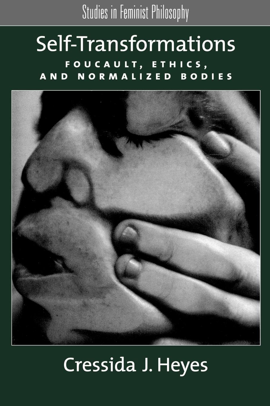 Cover: 9780195310542 | Self-Transformations | Foucault, Ethics, and Normalized Bodies | Heyes