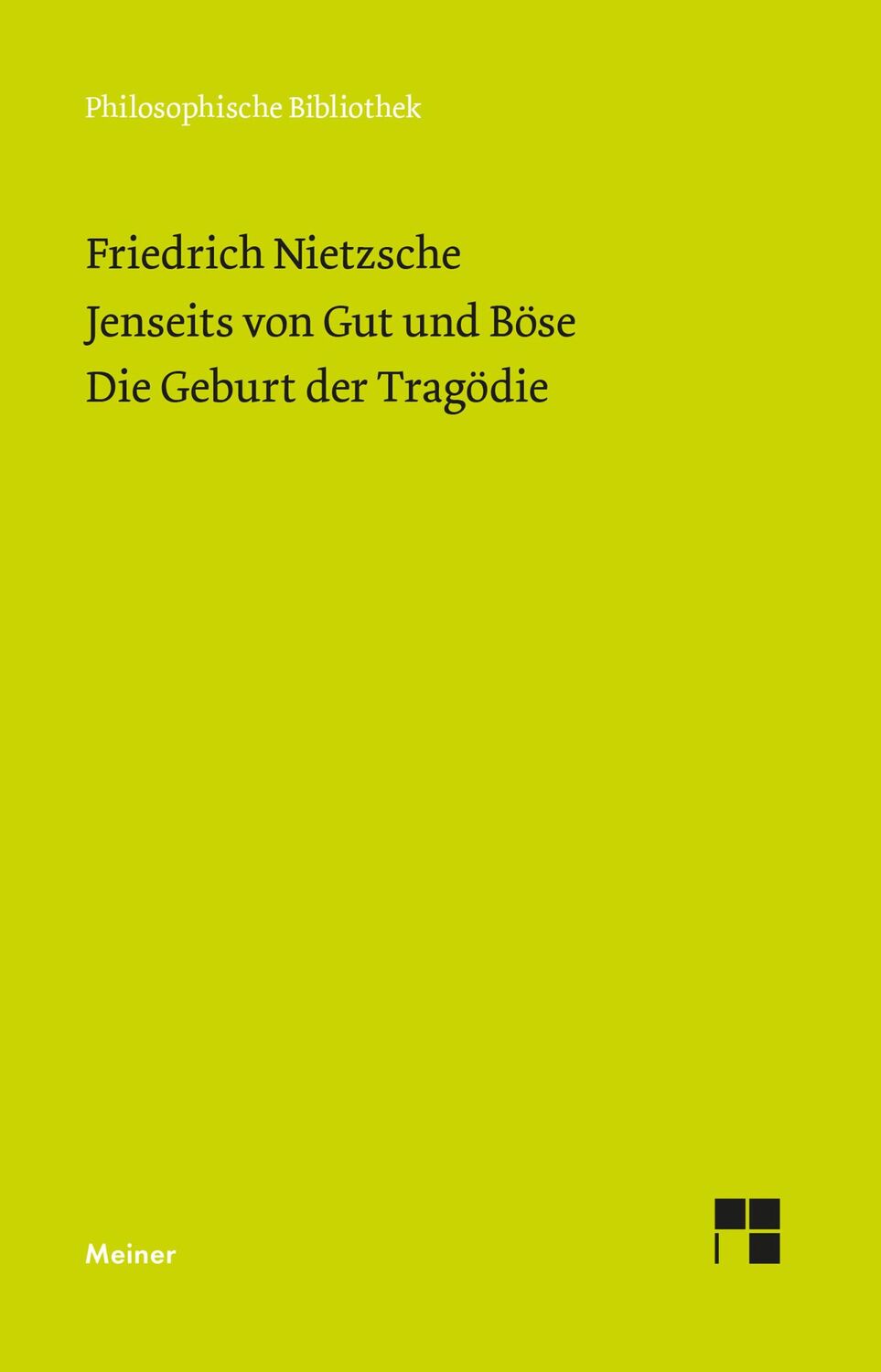 Cover: 9783787338207 | Jenseits von Gut und Böse. Die Geburt der Tragödie | Nietzsche | Buch