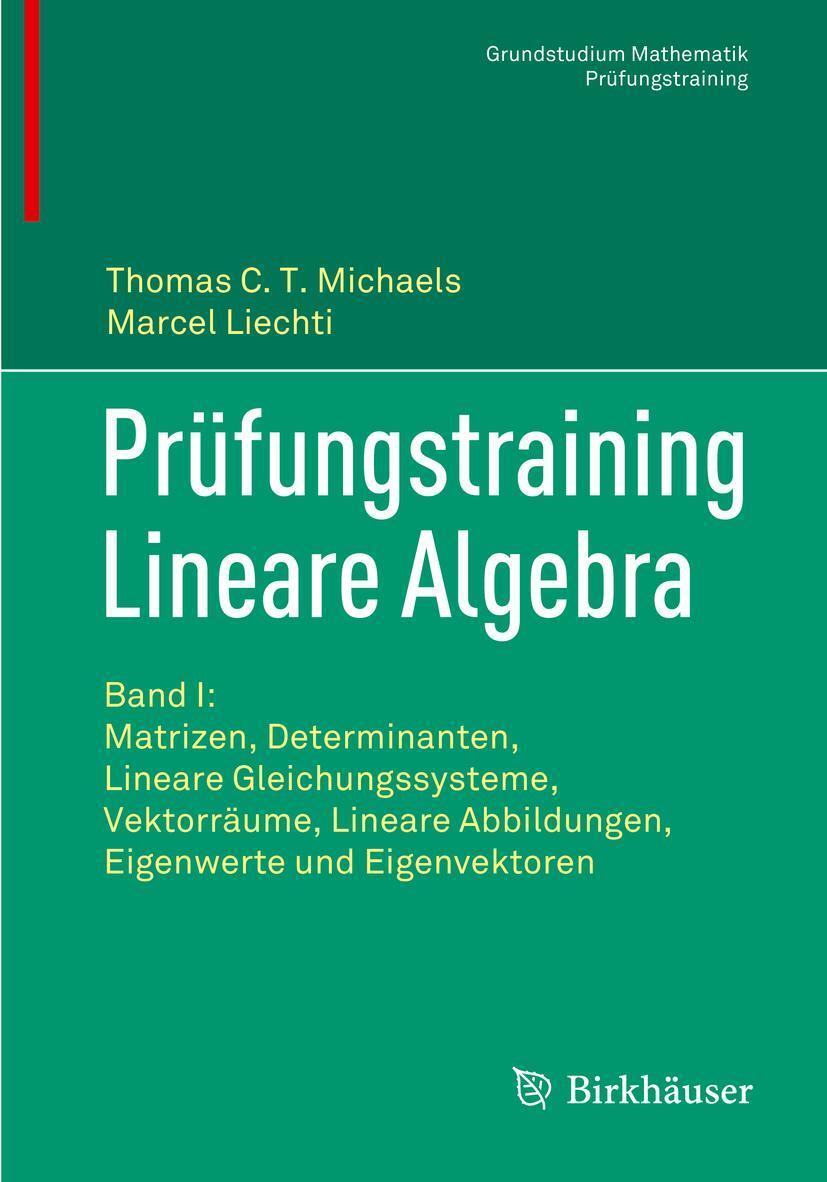 Cover: 9783030658854 | Prüfungstraining Lineare Algebra | Thomas C. T. Michaels (u. a.) | XI