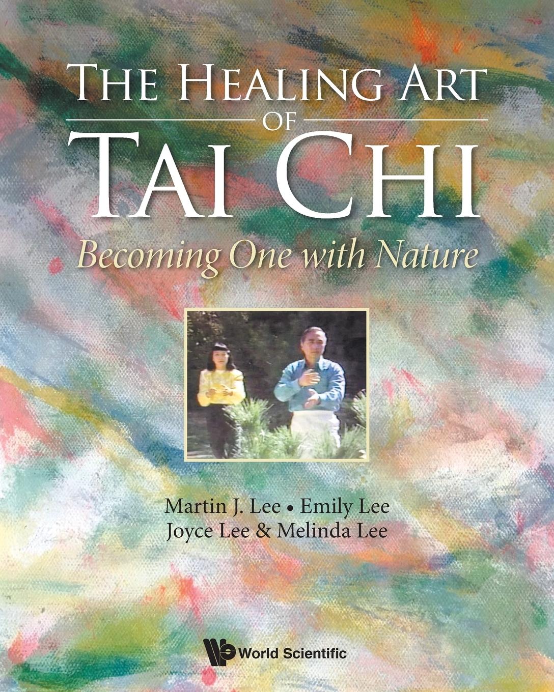 Cover: 9789813273085 | HEALING ART OF TAI CHI, THE | BECOMING ONE WITH NATURE | Lee | Buch