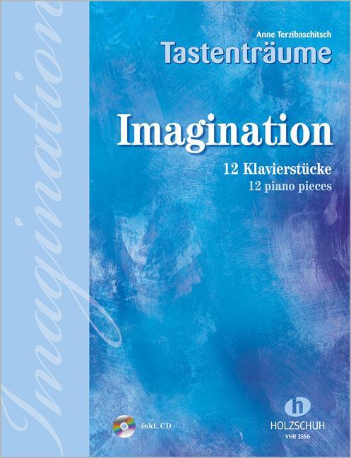 Cover: 9790201304564 | Imagination | 12 Klavierstücke, mittelschwer | Broschüre | Deutsch