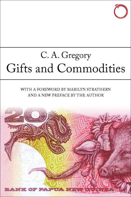 Cover: 9780990505013 | Gifts and Commodities | C. A. Gregory (u. a.) | Taschenbuch | Englisch