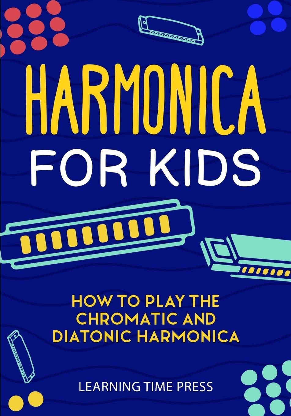 Cover: 9781951791742 | Harmonica for Kids | How to Play the Chromatic and Diatonic Harmonica