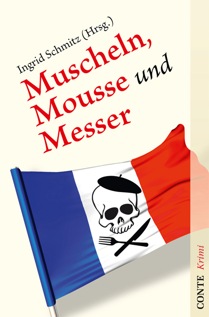 Cover: 9783941657229 | Muscheln, Mousse und Messer | Eine kulinarische Krimi-Anthologie