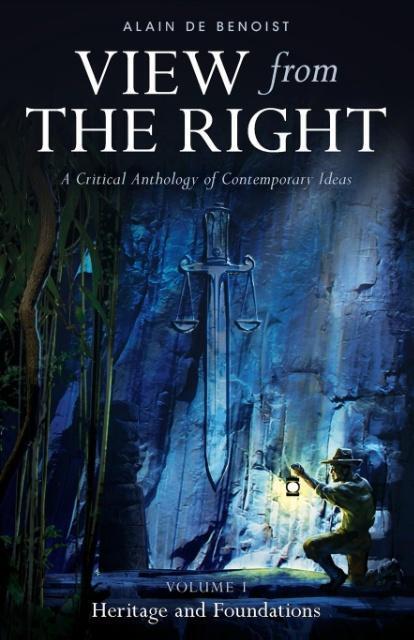 Cover: 9781912079766 | View from the Right, Volume I | Heritage and Foundations | Benoist