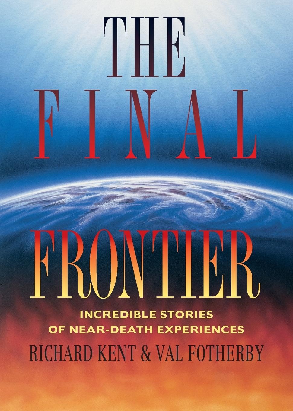 Cover: 9780551030985 | Final Frontier | Incredible Stories of Near-death Experiences | Kent