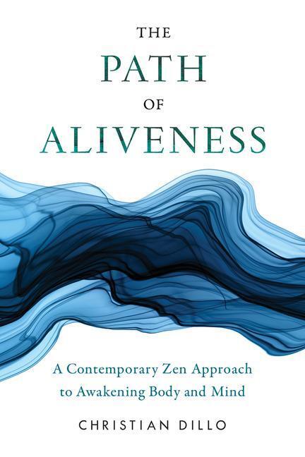 Cover: 9781611809978 | The Path of Aliveness: A Contemporary Zen Approach to Awakening...