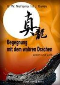 Cover: 9783941380004 | Begegnung mit dem wahren Drachen | Leben und Zen | Nishijima (u. a.)