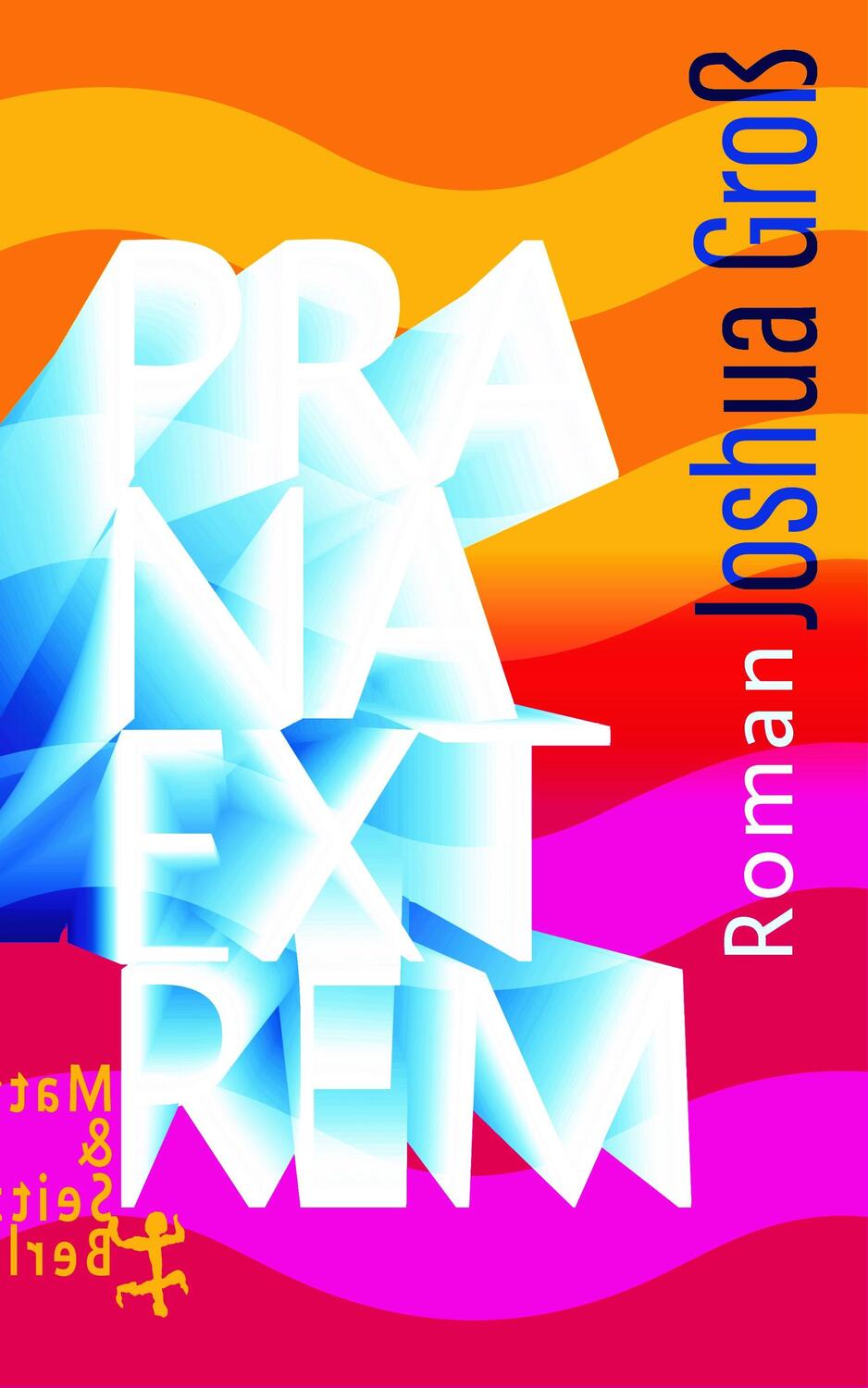 Cover: 9783751800860 | Prana Extrem | Joshua Groß | Buch | 301 S. | Deutsch | 2022