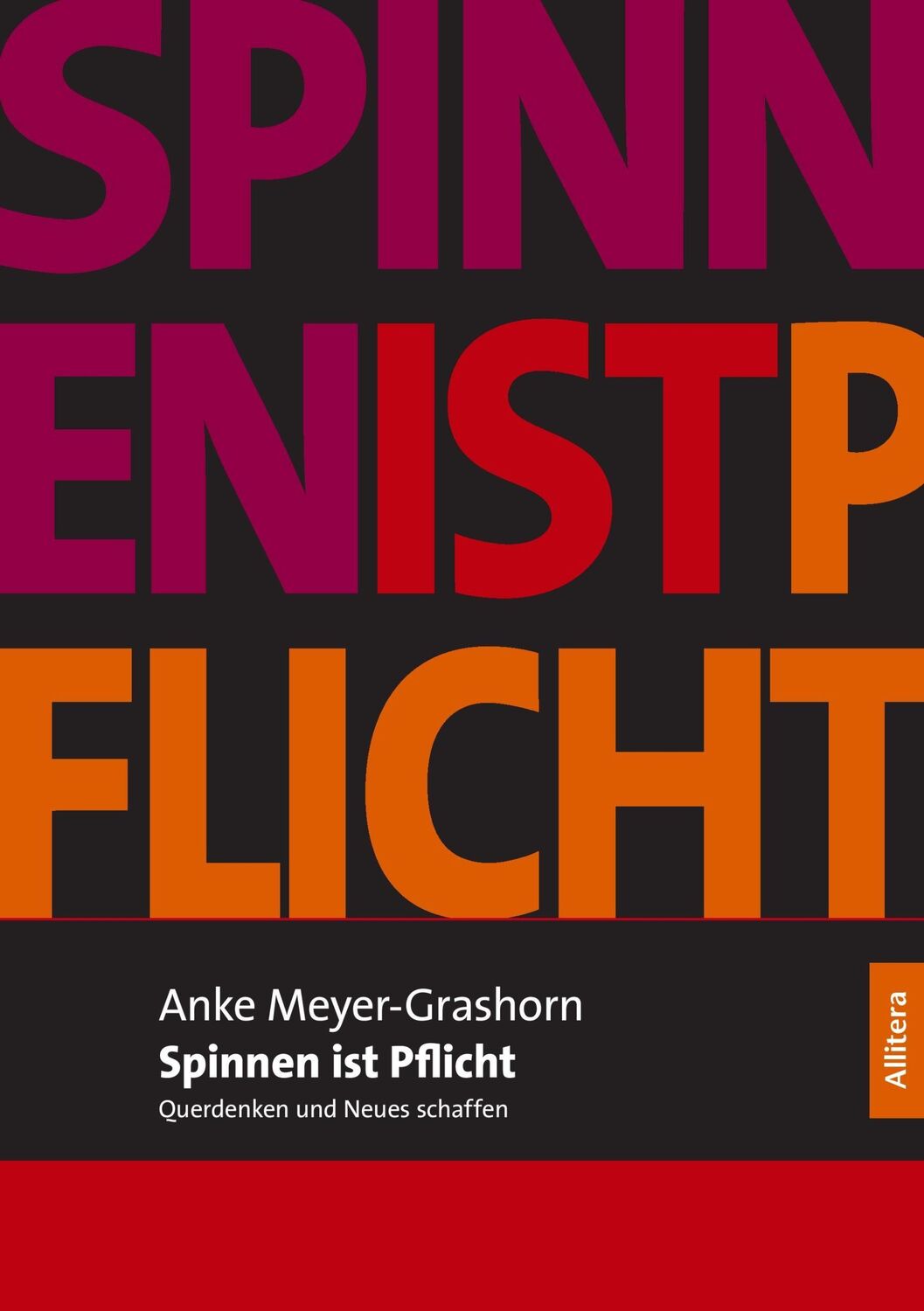 Cover: 9783869060491 | Spinnen ist Pflicht | Querdenken und Neues schaffen | Meyer-Grashorn