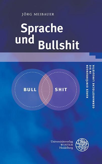Cover: 9783825348083 | Sprache und Bullshit | Jörg Meibauer | Taschenbuch | Deutsch | 2021