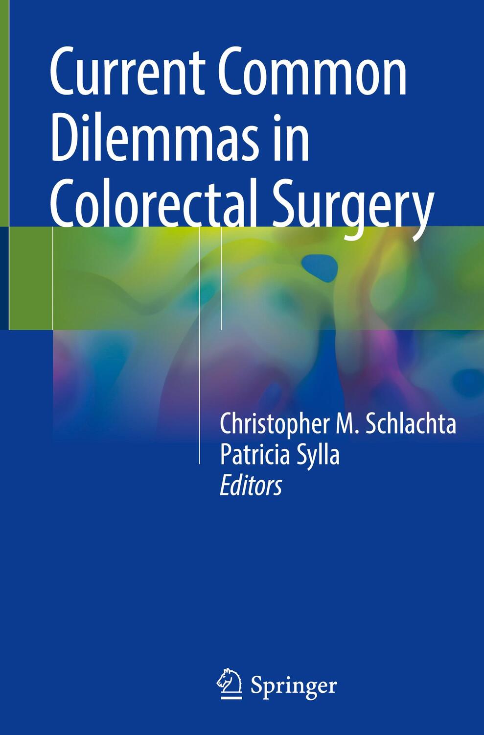 Cover: 9783319701165 | Current Common Dilemmas in Colorectal Surgery | Patricia Sylla (u. a.)