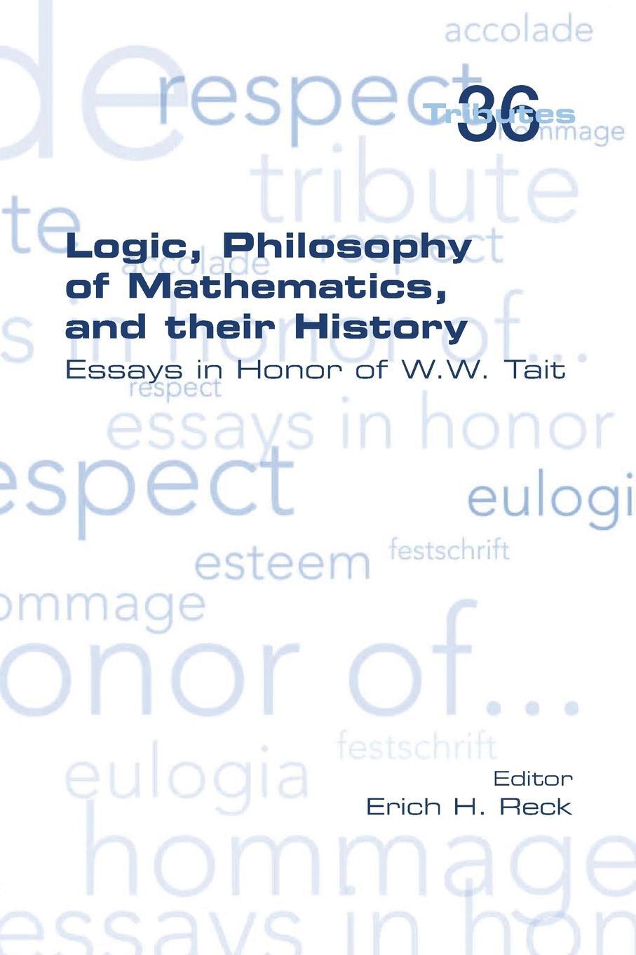 Cover: 9781848902879 | Logic, Philosophy of Mathematics, and their History | Erich H Reck